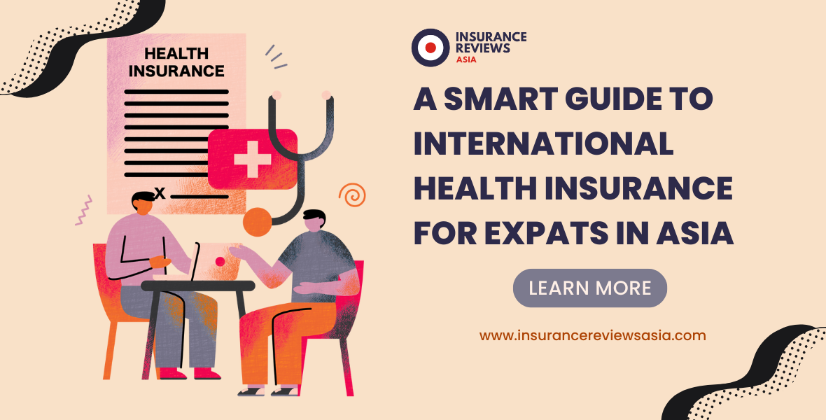 A Smart Guide to International Health Insurance for Expats in Asia